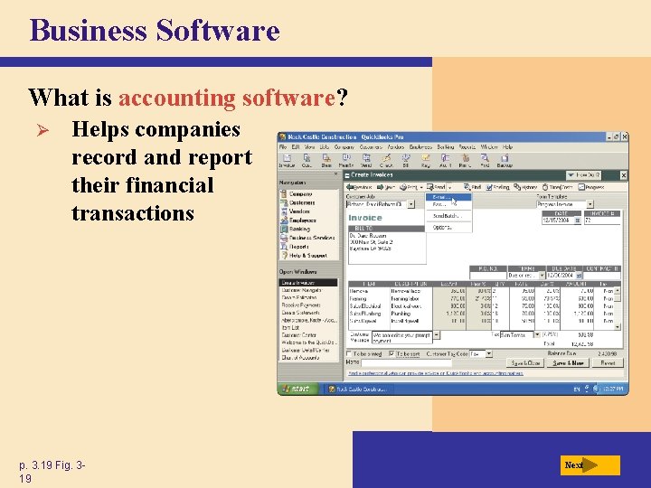Business Software What is accounting software? Ø Helps companies record and report their financial