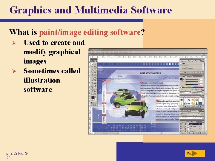 Graphics and Multimedia Software What is paint/image editing software? Ø Ø Used to create