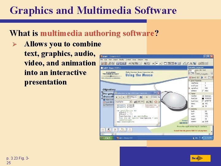 Graphics and Multimedia Software What is multimedia authoring software? Ø Allows you to combine