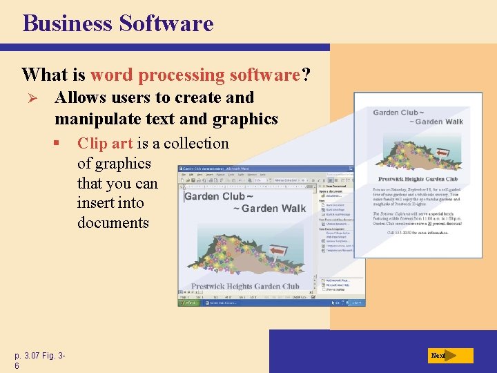 Business Software What is word processing software? Ø Allows users to create and manipulate