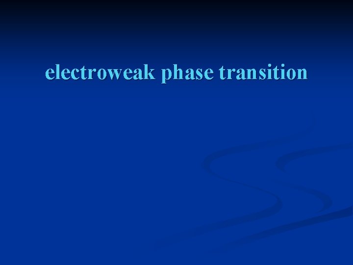 electroweak phase transition 