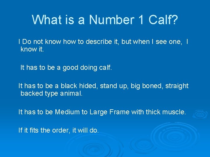 What is a Number 1 Calf? I Do not know how to describe it,