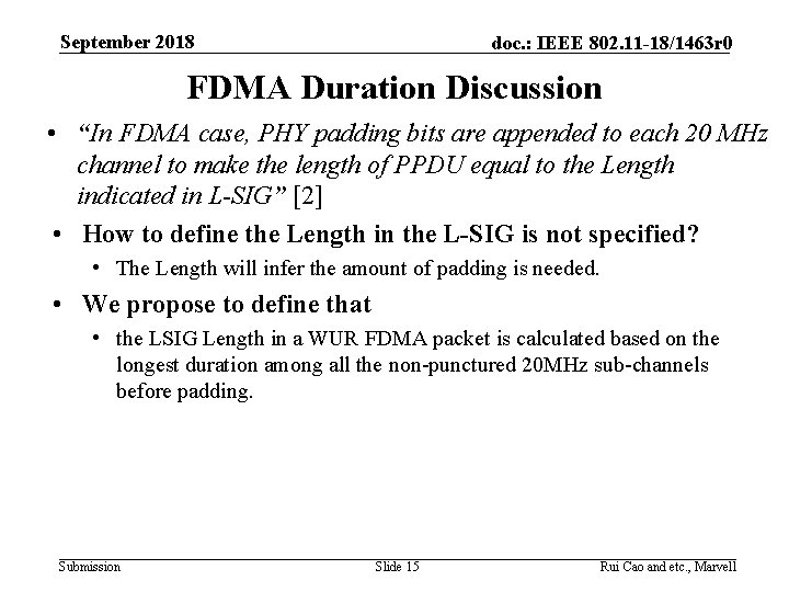 September 2018 doc. : IEEE 802. 11 -18/1463 r 0 FDMA Duration Discussion •