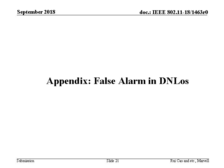 September 2018 doc. : IEEE 802. 11 -18/1463 r 0 Appendix: False Alarm in