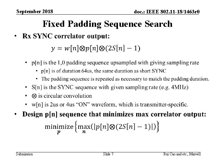 September 2018 doc. : IEEE 802. 11 -18/1463 r 0 Fixed Padding Sequence Search