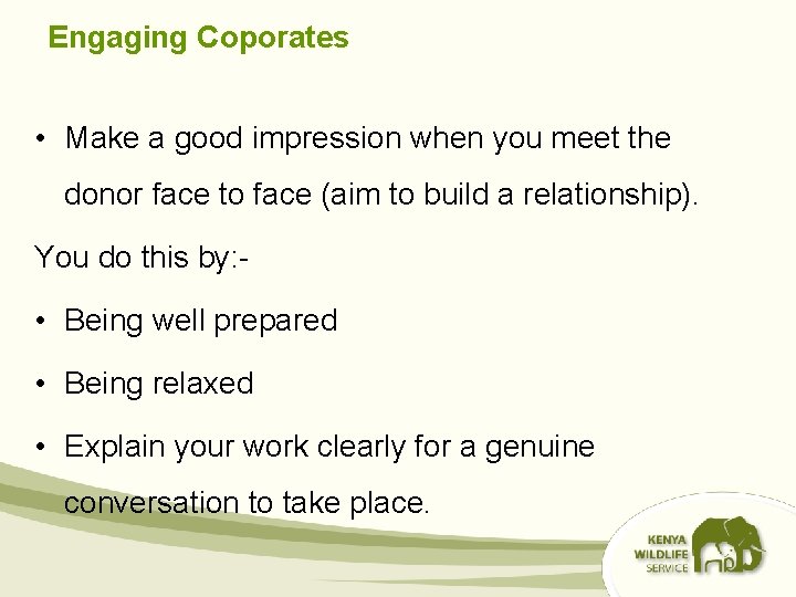 Engaging Coporates • Make a good impression when you meet the donor face to