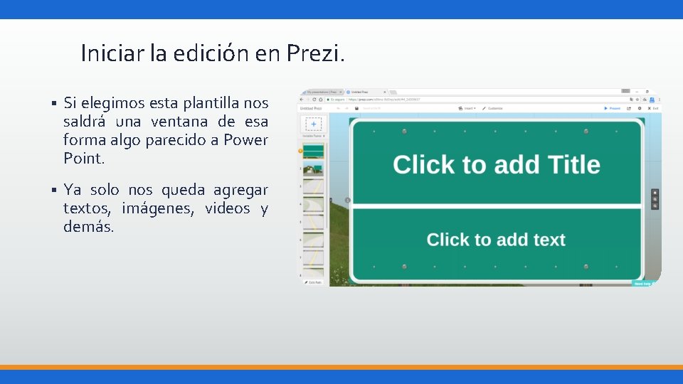 Iniciar la edición en Prezi. § Si elegimos esta plantilla nos saldrá una ventana