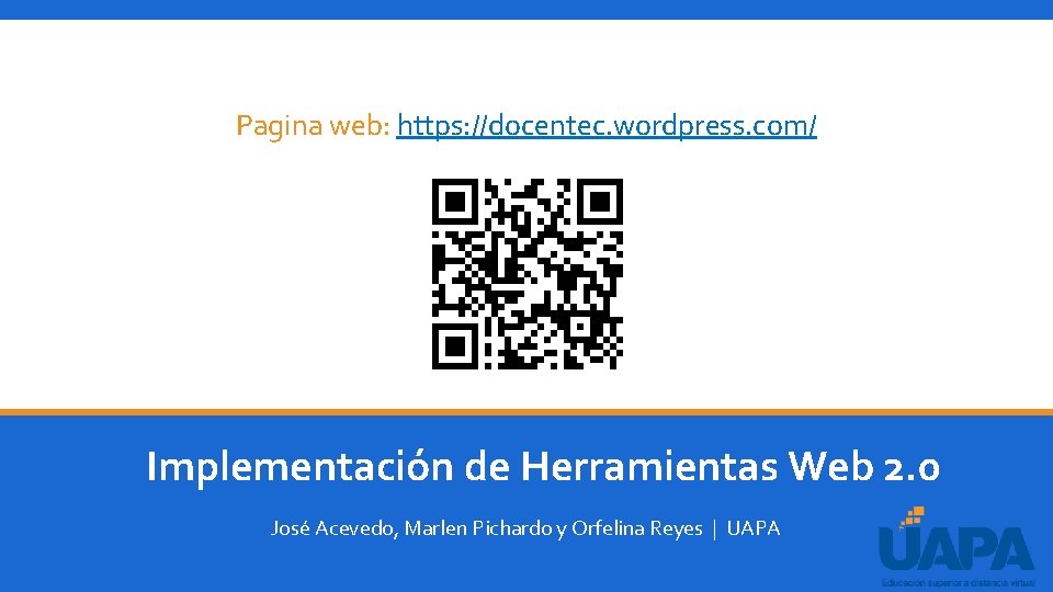 Pagina web: https: //docentec. wordpress. com/ Implementación de Herramientas Web 2. 0 José Acevedo,