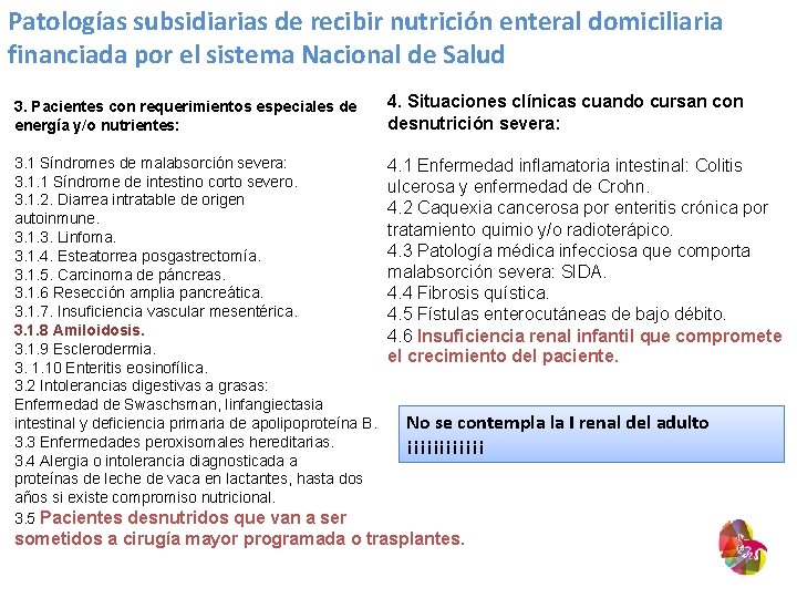 Patologías subsidiarias de recibir nutrición enteral domiciliaria financiada por el sistema Nacional de Salud