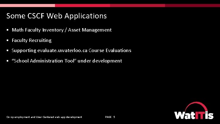 Some CSCF Web Applications § Math Faculty Inventory / Asset Management § Faculty Recruiting