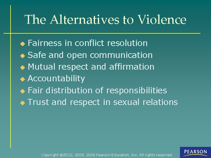 The Alternatives to Violence Fairness in conflict resolution u Safe and open communication u