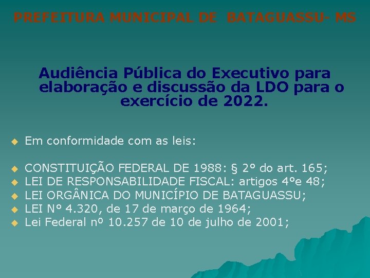 PREFEITURA MUNICIPAL DE BATAGUASSU- MS Audiência Pública do Executivo para elaboração e discussão da