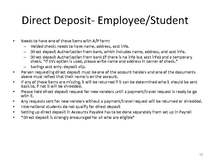Direct Deposit- Employee/Student • • Needs to have one of these items with A/P