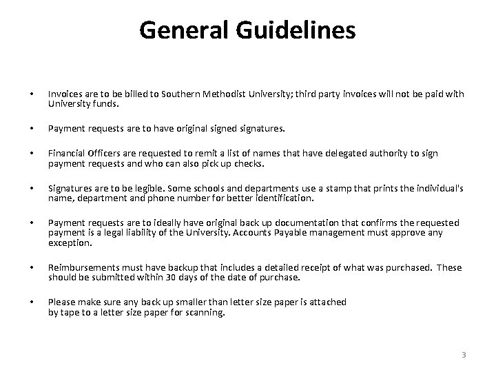 General Guidelines • Invoices are to be billed to Southern Methodist University; third party