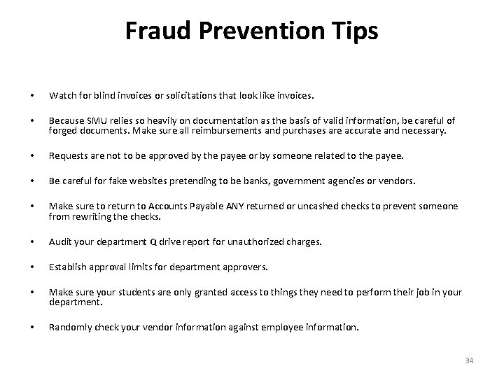 Fraud Prevention Tips • Watch for blind invoices or solicitations that look like invoices.