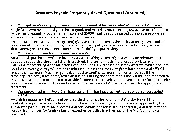 Accounts Payable Frequently Asked Questions (Continued) • Can I get reimbursed for purchases I