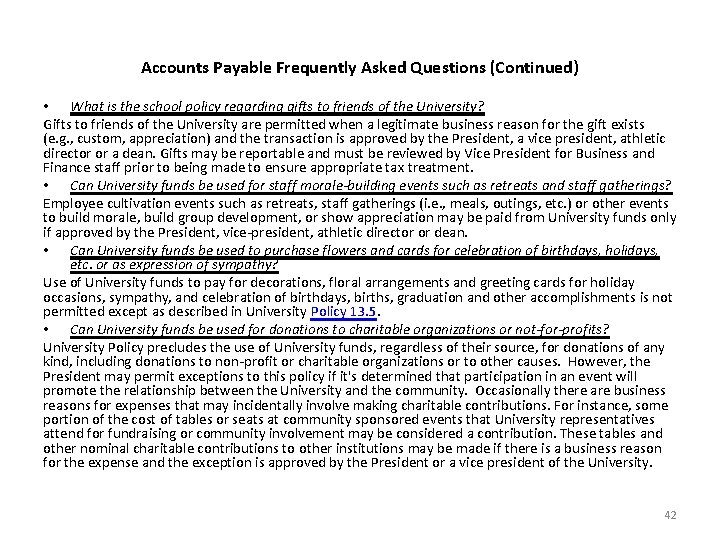 Accounts Payable Frequently Asked Questions (Continued) • What is the school policy regarding gifts