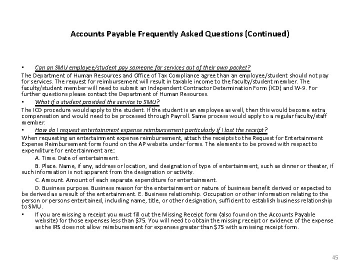 Accounts Payable Frequently Asked Questions (Continued) • Can an SMU employee/student pay someone for