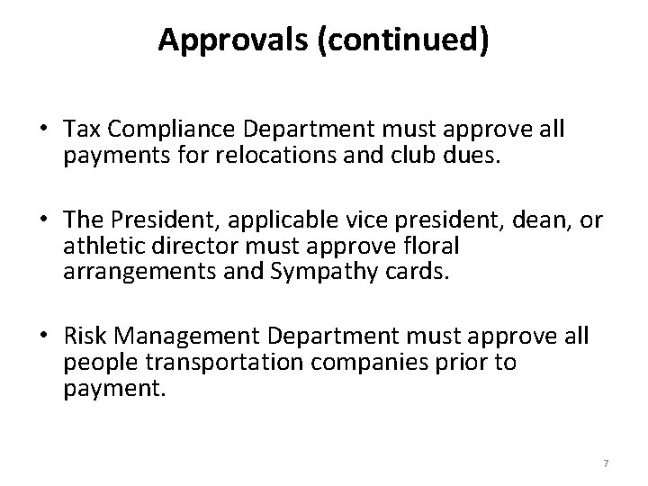 Approvals (continued) • Tax Compliance Department must approve all payments for relocations and club