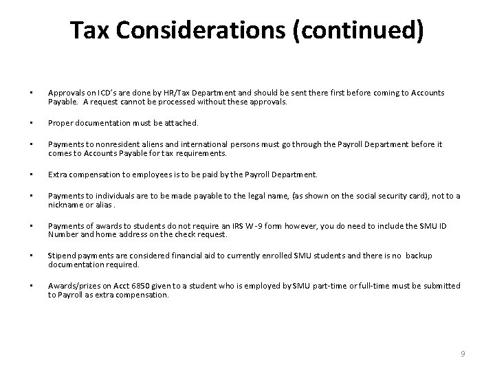 Tax Considerations (continued) • Approvals on ICD’s are done by HR/Tax Department and should