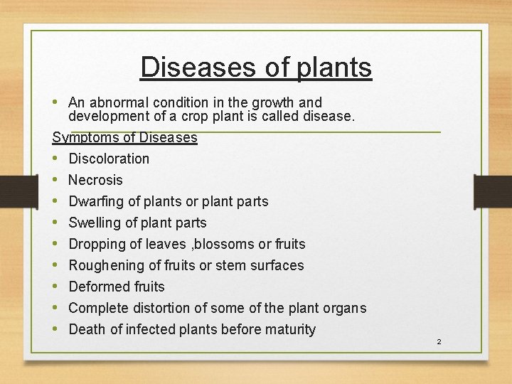 Diseases of plants • An abnormal condition in the growth and development of a