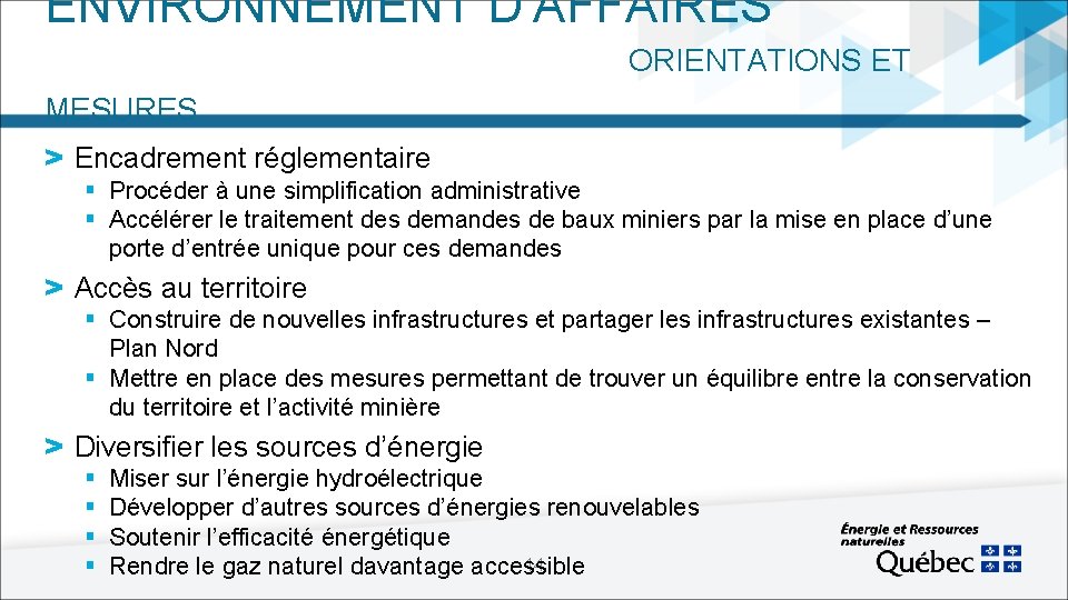 ENVIRONNEMENT D’AFFAIRES ORIENTATIONS ET MESURES > Encadrement réglementaire § Procéder à une simplification administrative