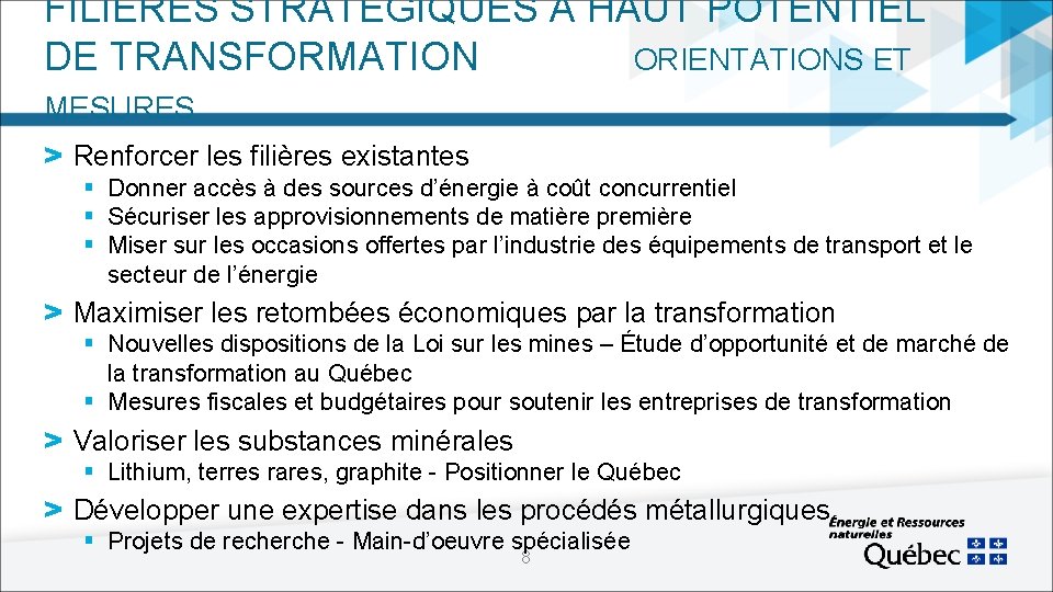 FILIÈRES STRATÉGIQUES À HAUT POTENTIEL DE TRANSFORMATION ORIENTATIONS ET MESURES > Renforcer les filières