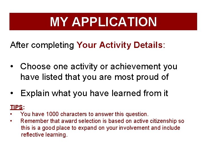 MY APPLICATION After completing Your Activity Details: • Choose one activity or achievement you