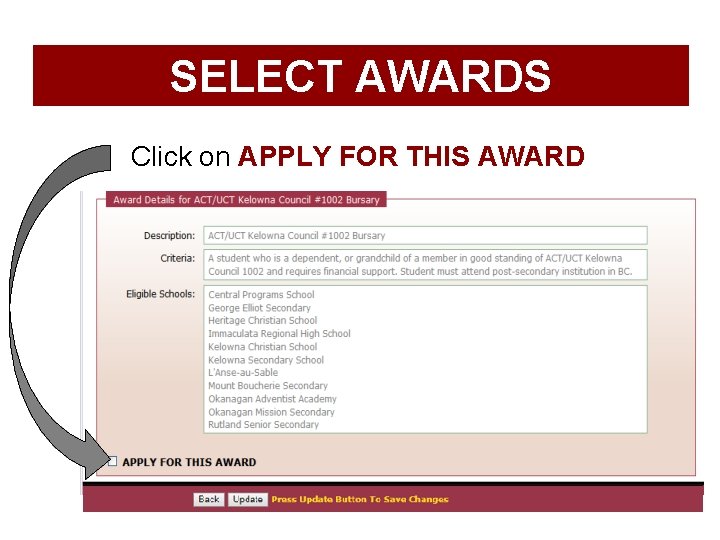 SELECT AWARDS Click on APPLY FOR THIS AWARD 