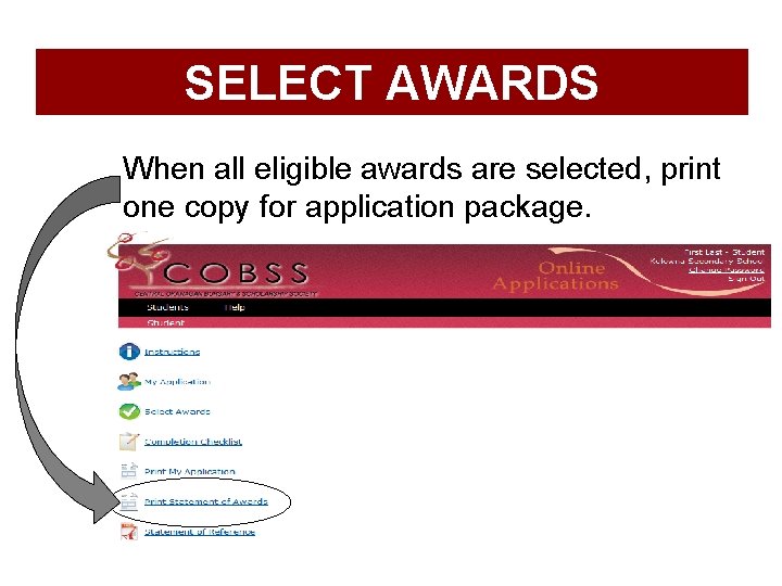 SELECT AWARDS When all eligible awards are selected, print one copy for application package.