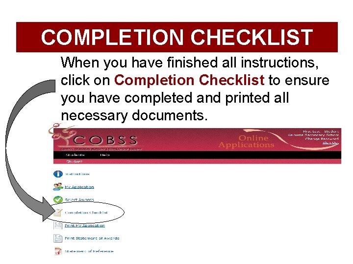 COMPLETION CHECKLIST When you have finished all instructions, click on Completion Checklist to ensure