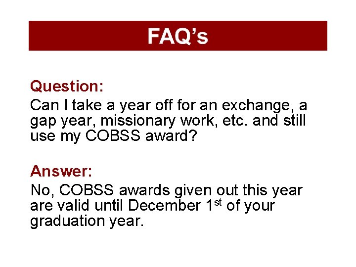 Question: Can I take a year off for an exchange, a gap year, missionary