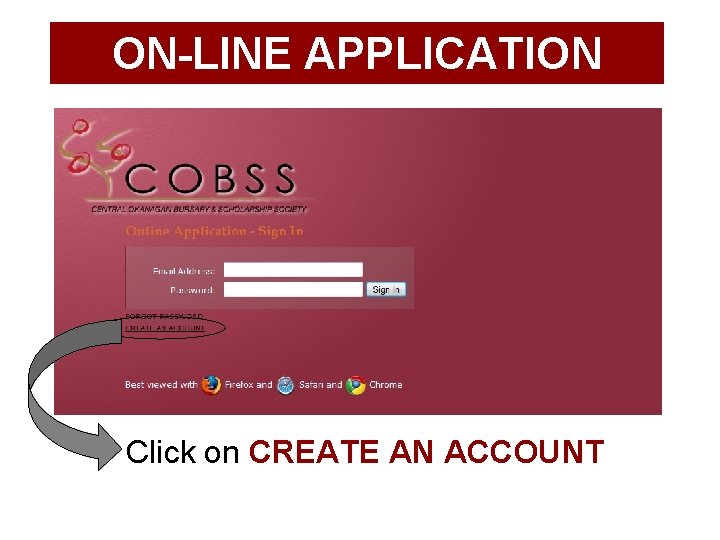 ON-LINE APPLICATION Click on CREATE AN ACCOUNT 