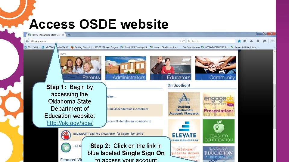 Access OSDE website Step 1: Begin by accessing the Oklahoma State Department of Education