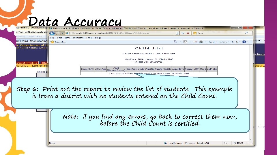 Data Accuracy Step 6: Print out the report to review the list of students.