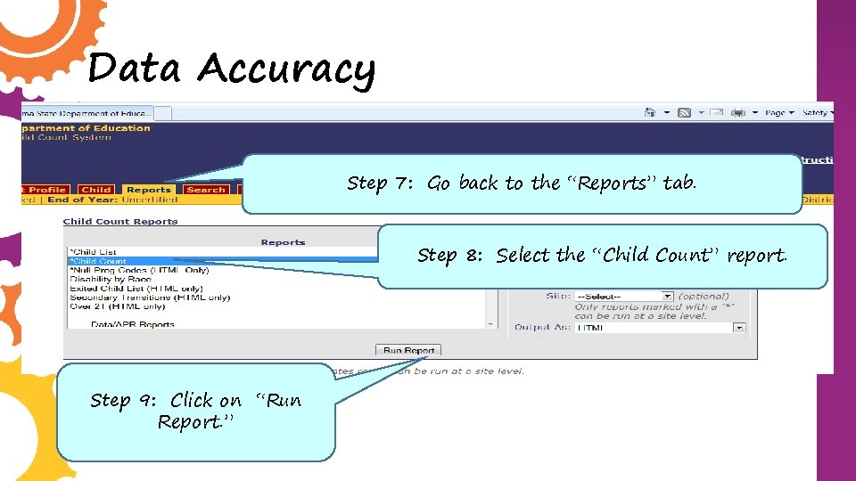 Data Accuracy Step 7: Go back to the “Reports” tab. Step 8: Select the