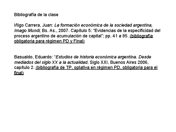Bibliografía de la clase Iñigo Carrera, Juan: La formación económica de la sociedad argentina,