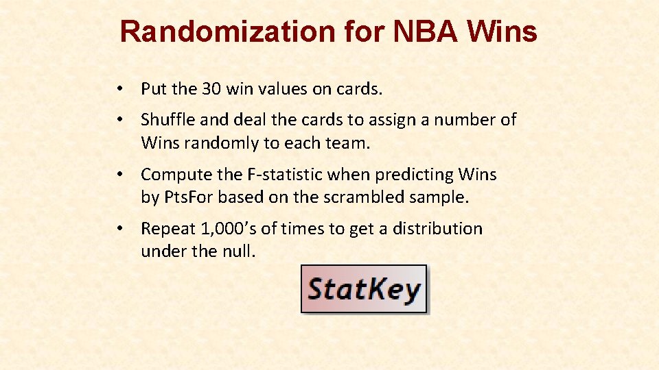 Randomization for NBA Wins • Put the 30 win values on cards. • Shuffle