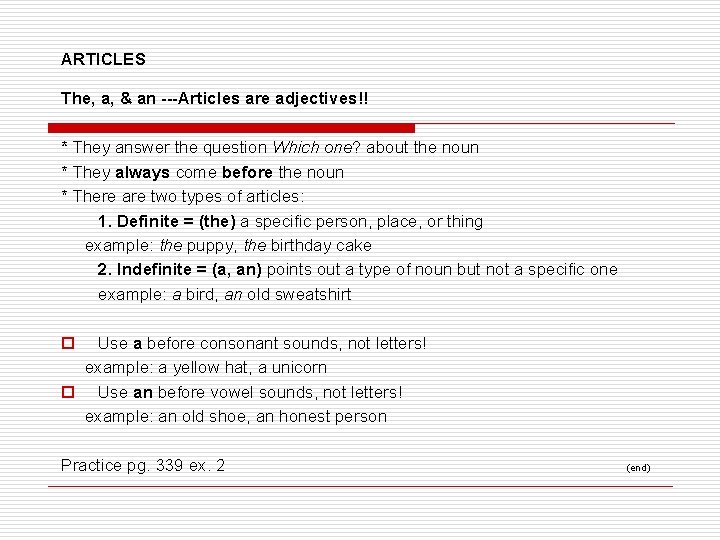 ARTICLES The, a, & an ---Articles are adjectives!! * They answer the question Which ARTICLES The, a, & an ---Articles are adjectives!! * They answer the question Which
