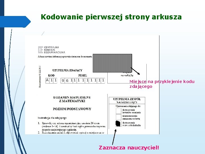 Kodowanie pierwszej strony arkusza A 1 1 9 6 11 1 1 1 Miejsce