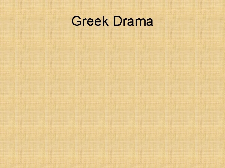 Greek Drama 