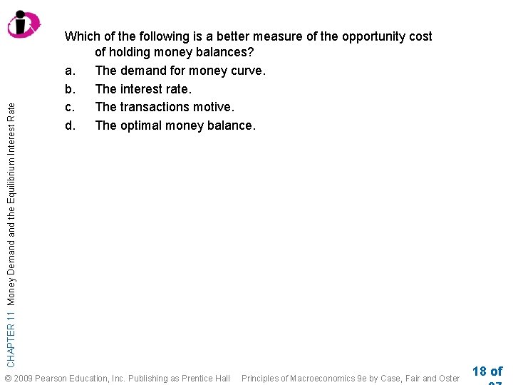 CHAPTER 11 Money Demand the Equilibrium Interest Rate Which of the following is a