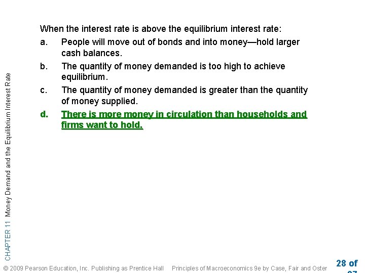 CHAPTER 11 Money Demand the Equilibrium Interest Rate When the interest rate is above