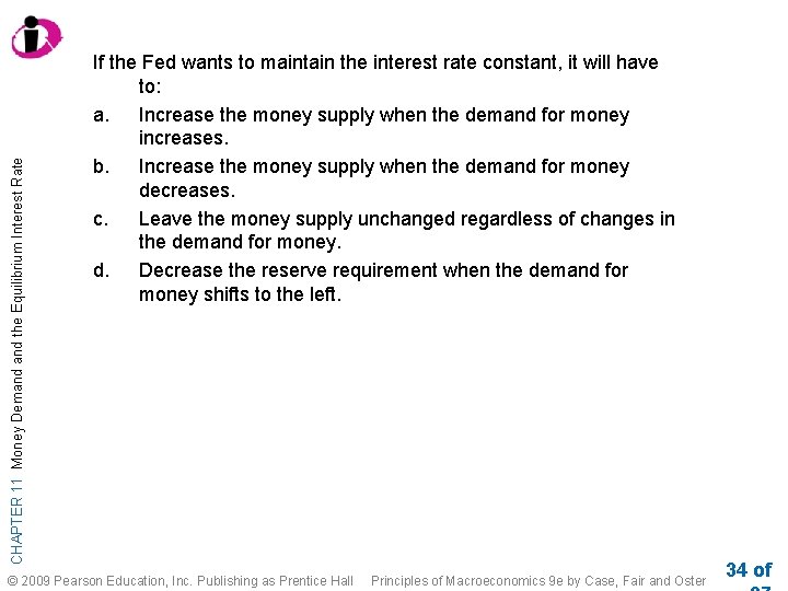 CHAPTER 11 Money Demand the Equilibrium Interest Rate If the Fed wants to maintain