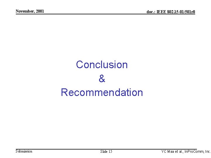 Integrated Programmable Communications, Inc. November, 2001 doc. : IEEE 802. 15 -01/501 r 0