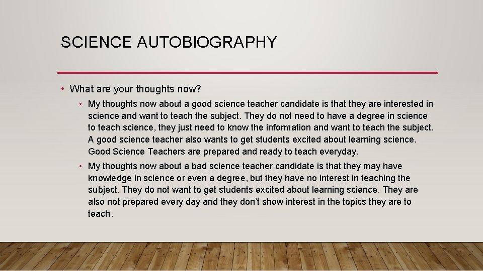SCIENCE AUTOBIOGRAPHY • What are your thoughts now? • My thoughts now about a