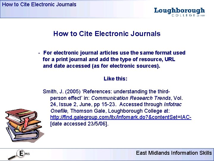 How to Cite Electronic Journals • For electronic journal articles use the same format
