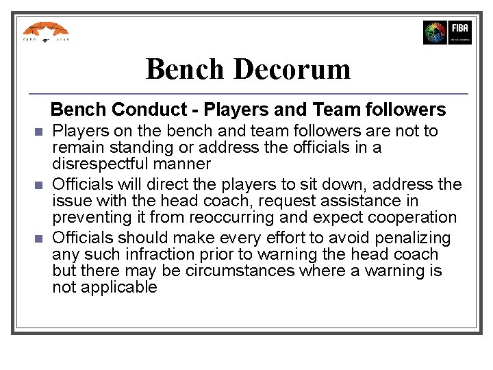 Bench Decorum Bench Conduct - Players and Team followers n n n Players on