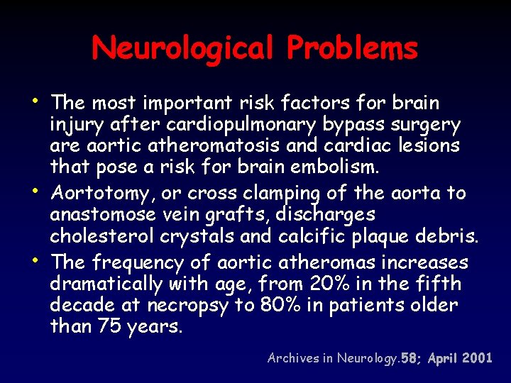 Neurological Problems • The most important risk factors for brain • • injury after
