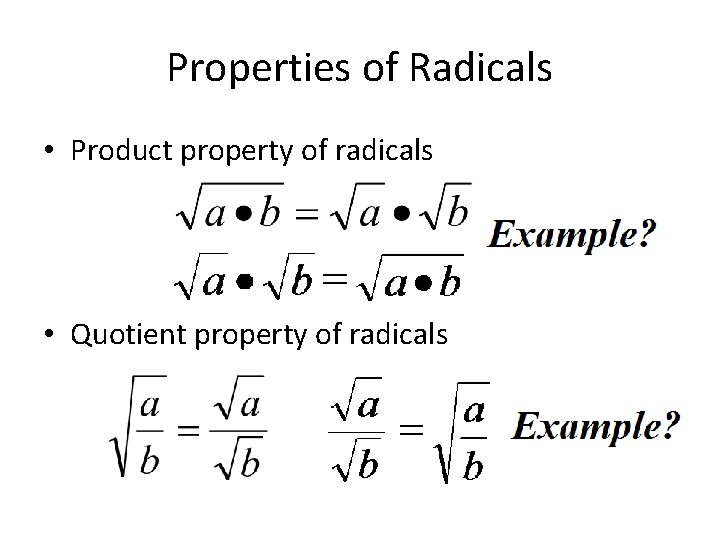 Properties of Radicals • Product property of radicals • Quotient property of radicals 